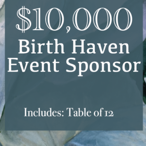 <br>BIRTH HAVEN'S EVENT SPONSOR